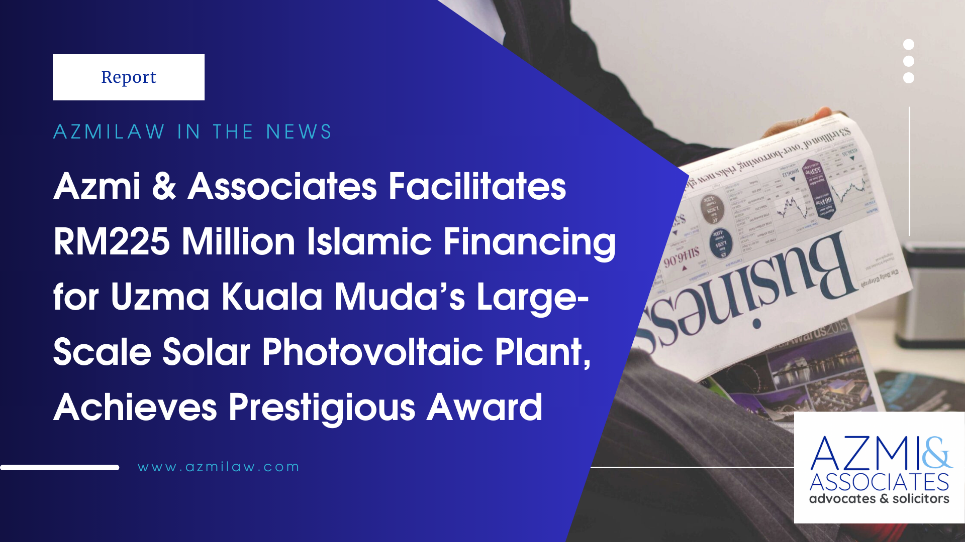Azmi & Associates Facilitates RM225 Million Islamic Financing for Uzma ...