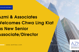 Azmi & Associates Welcomes Chwa Ling Kiat as New Senior Associate-Director