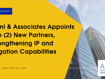 [Announcement LinkedIn] Azmi & Associates Appoints Two New Partners, Strengthening IP and Litigation Capabilities